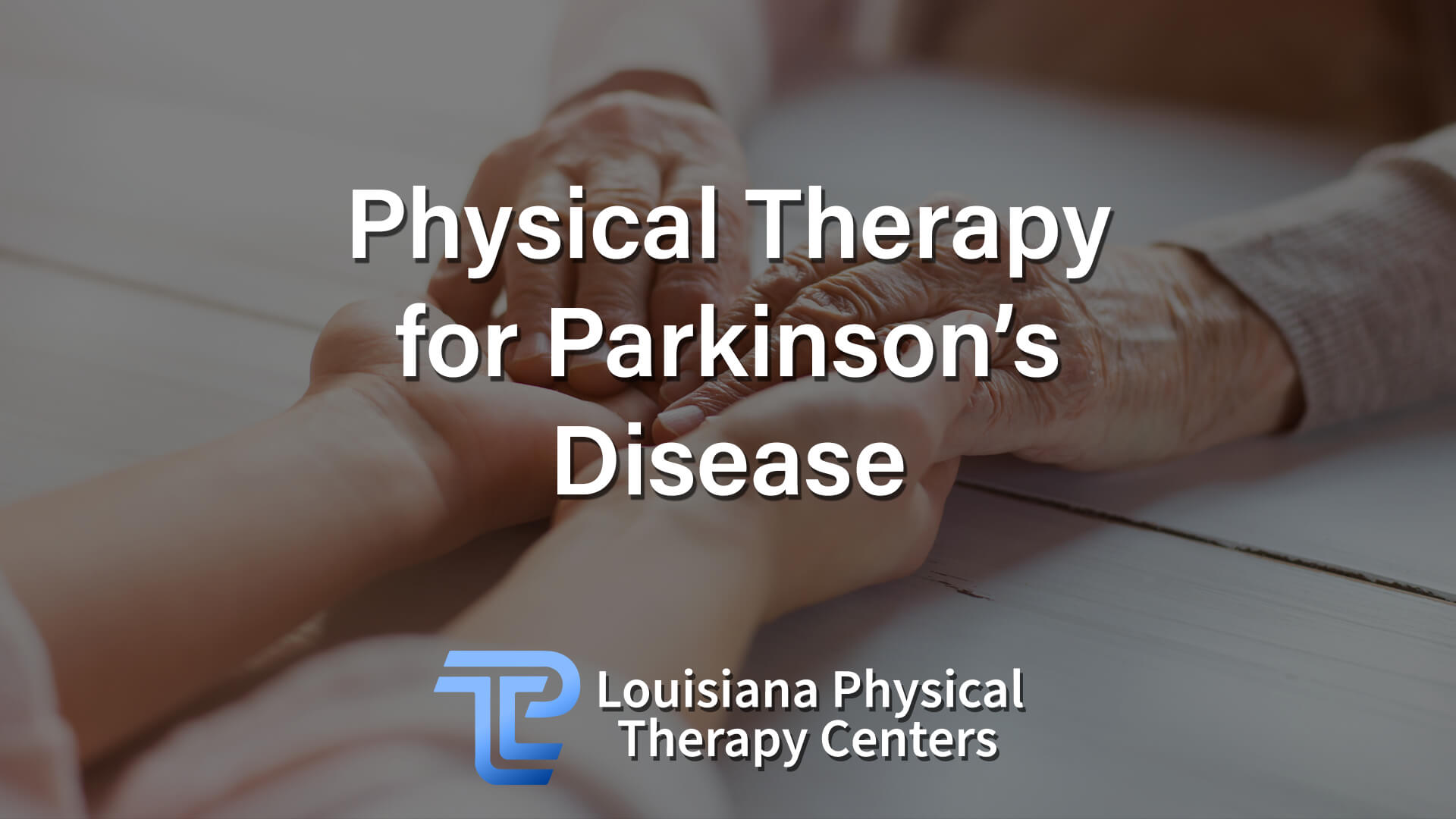 Physical Therapy for Parkinson’s Disease