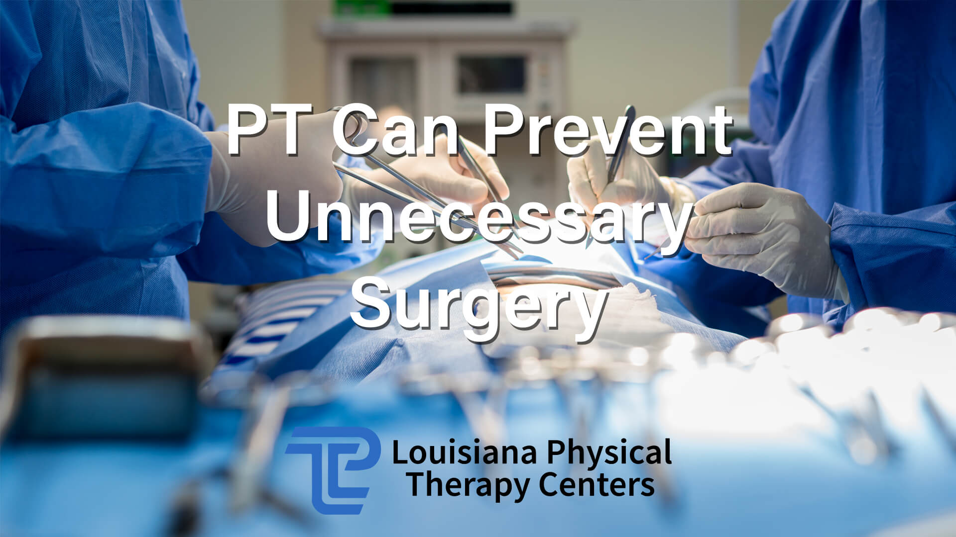 Prevent Unnecessary Surgery
