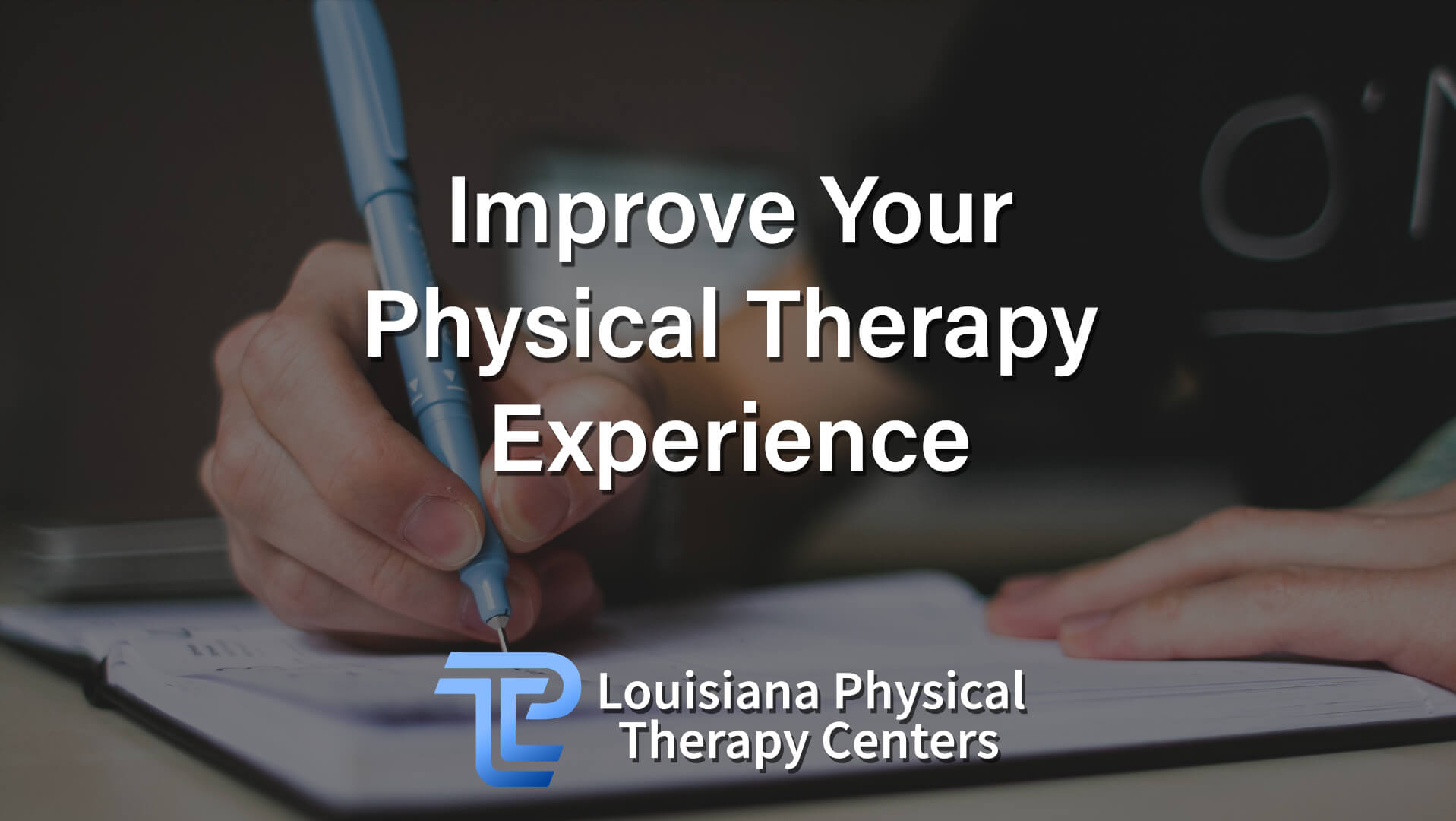 Improve Your Physical Therapy Experience