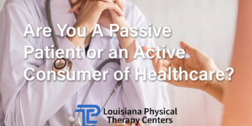 Are You A Passive Patient or an Active Consumer of Healthcare?