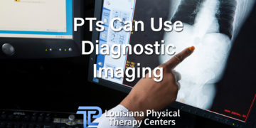 Did You Know That PTs Can Use Diagnostic Imaging?