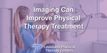 Imaging Can Improve Physical Therapy Treatment