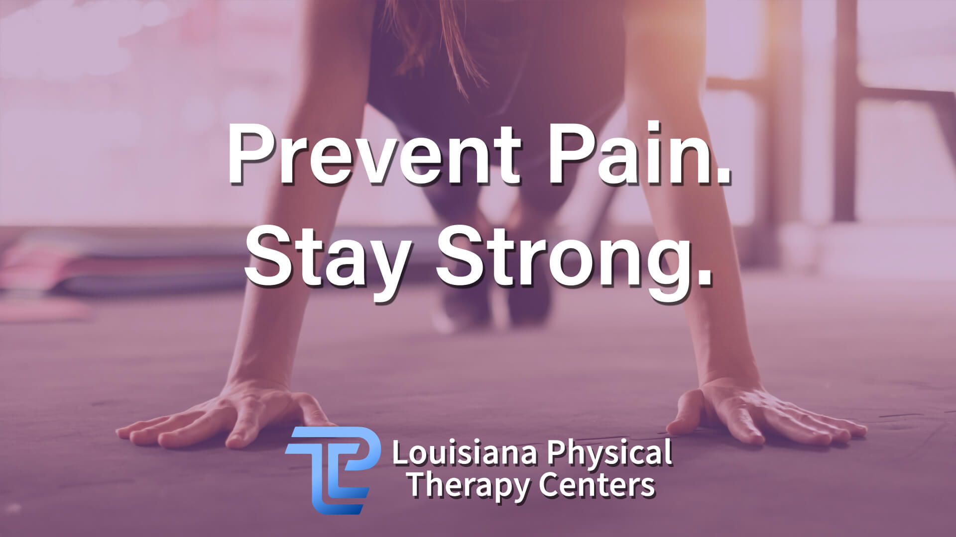 Prevent Pain. Stay Strong.